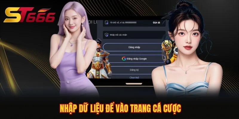 Nhập dữ liệu để vào trang cá cược