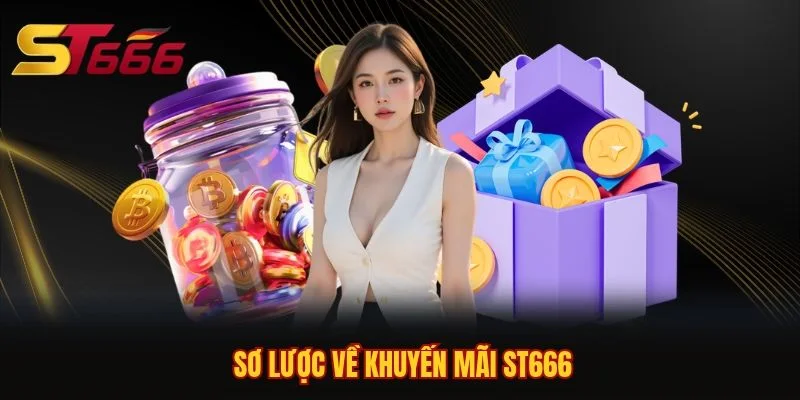 Sơ lược về khuyến mãi ST666