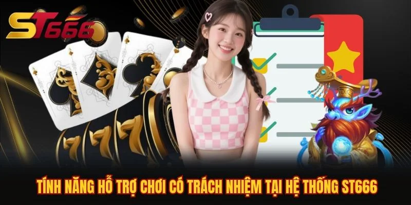 Tính năng hỗ trợ chơi có trách nhiệm tại hệ thống ST666 Tính năng hỗ trợ chơi có trách nhiệm tại hệ thống ST666
